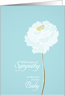 Loss of Baby, with deepest sympathy, card, white flower card