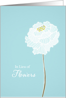 In Lieu of Flowers, white flower, sympathy card