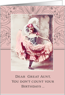 Dear Great Aunt, don’t count your birthdays, celebrate them! card