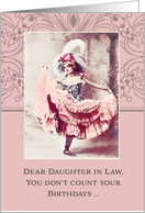 Dear Daughter in Law, don’t count your birthdays, celebrate them! card