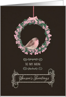 For Mum, Season’s Tweetings, robin and wreath card