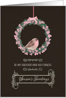 For brother and his fiancee, Season’s Tweetings, robin & wreath card