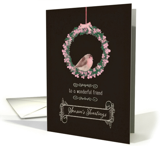For wonderful friend, Season's Tweetings, robin & wreath card