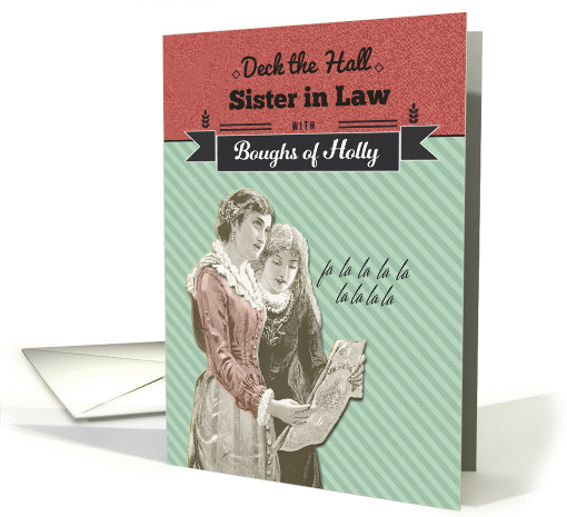 For Sister in Law, Deck the Hall, Vintage Christmas card (1322480)