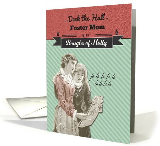 For Foster Mom, Deck the Hall, Vintage Christmas card (1323212)