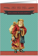 Merry Christmas in Hungarian, Kellemes Karcsonyt, Vintage Santa card