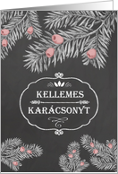 Merry Christmas in Hungarian, Yew Branches, Chalkboard effect card