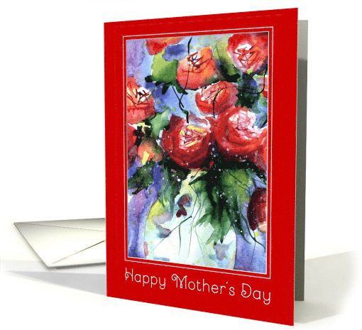 Happy Mother's Day to my Mom, Red Roses, Original Watercolor card