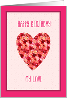 Happy Birthday my Love, Heart with Roses card