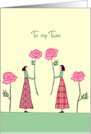 To my Twin Happy Birthday Two Girls Holding Roses card