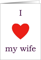 I love my wife card