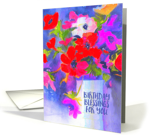 Christian Birthday, Blessings, Bright Anemone Flowers, Painting card