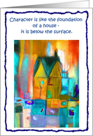 character is like the foundation of a house card