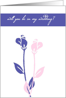 will you be in my wedding card