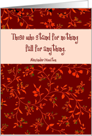 Those who stand for nothing fall for anything, leaves and flowers card