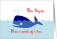 Bon Voyage, Have a whale of a time card