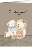 miss you teddy bears...