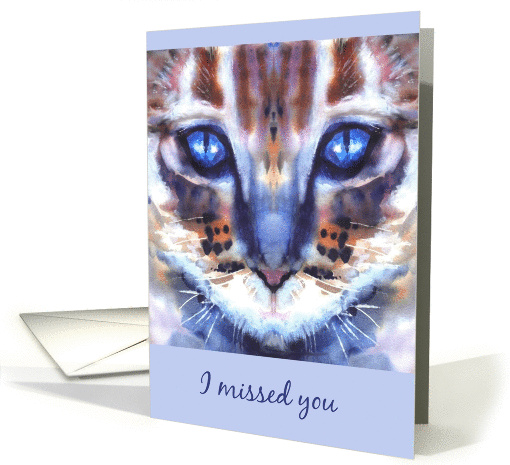 I missed you blue eyed  cat card (308709)