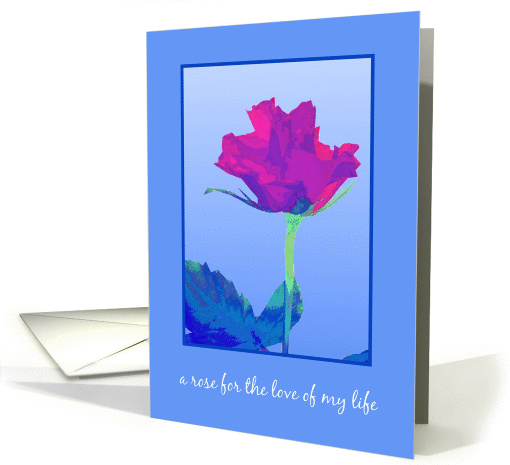 a rose for the love of my life blue card (373258)