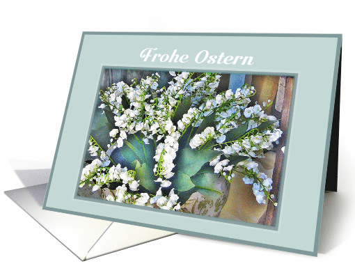 Frohe Ostern, Happy Easter in German, Lily of the Valley card (396918)