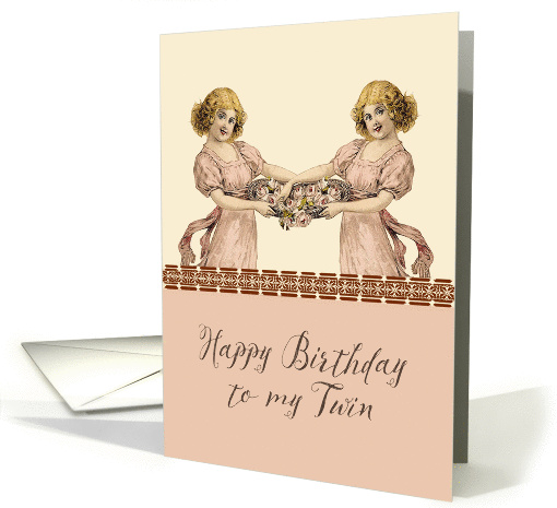Happy Birthday to my Twin Sister, two Girls holding... (434572)