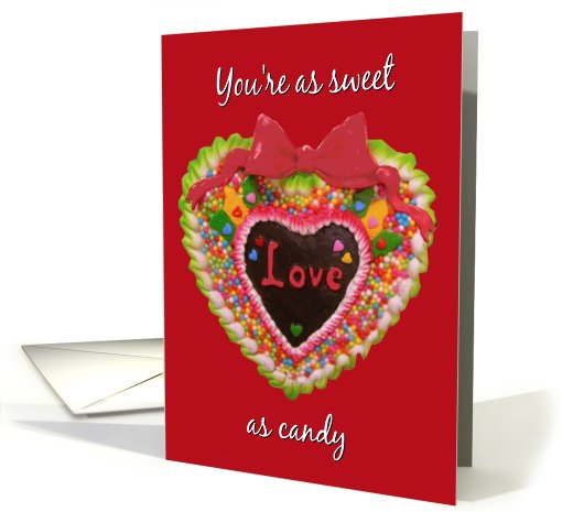 you're as sweet as candy heart card (439517)