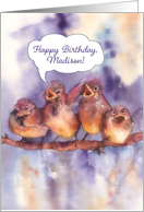 Happy Birthday to Madison, cute sparrows card