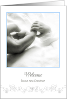 welcome to our new grandson, baby holding hand, card