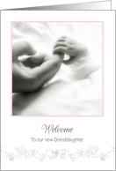 welcome to our new granddaughter, baby holding hand card