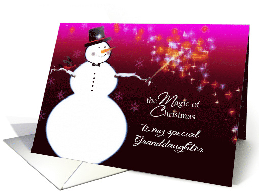 To a special Granddaughter, the Magic of Christmas, Snowman card