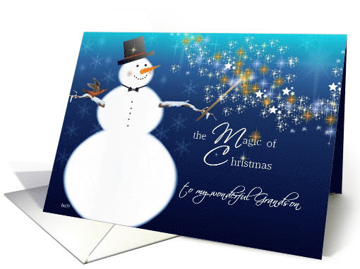 To my wonderful Grandson, Magical Merry Christmas, Snowman card