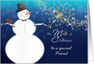 The magic of Christmas, to a special Friend, Snowman card