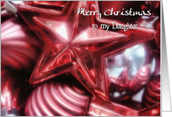 To my Daughter, Merry Christmas, Red Ornaments card