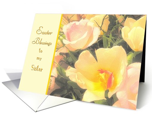 to my sister easter blessings yellow tulips pink roses card (552630)