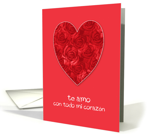 Te Amo con Todo Mi Corazn Spanish Happy Valentine's Day card (555511)
