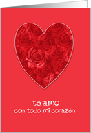 Te Amo con Todo Mi Corazn Spanish Happy Valentine’s Day card