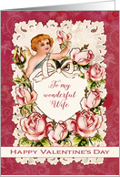 To my wonderful Wife, Happy Valentine’s Day, heart, cupid and roses card