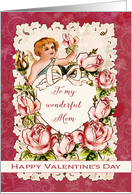 To my wonderful Mom, Happy Valentine’s Day, heart, cupid and roses card
