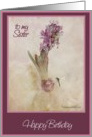 to my sister happy birthday purple hyacinth in glass vase with dragon fly card