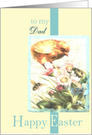 to my dad happy easter chick flowers egg bee card