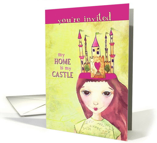 You're invited to a Housewarming, my Home is my Castle,... (610869)