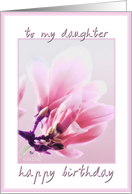 to my daughter happy birthday magnolia tulip tree card