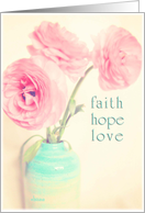 faith hope love 1 corinthians 13:13 ranunculus flowers in vase card