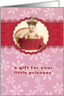 a gift for your little princess new baby girl card