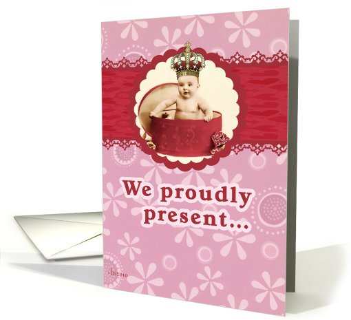 birth announcement new baby girl, we proudly present card (640678)