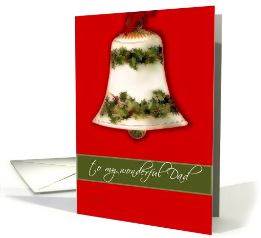 Merry Cristmas to my wonderful dad, bell red green card (646943)