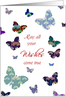 birthday, may all your wishes come true. butterflies card