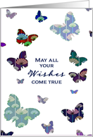Happy Birthday, May all your Wishes come true, Butterflies card