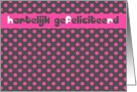 hartelijk gefeliciteerd dutch happy birthday card polka dots pink card