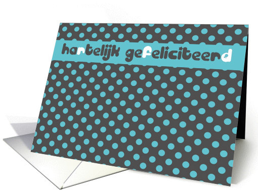 hartelijk gefeliciteerd dutch happy birthday card polka... (662696)
